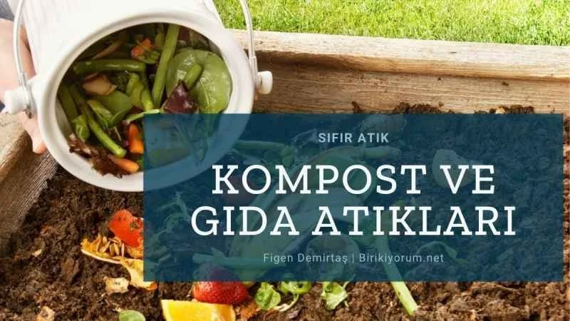 Kompost ve Gıda Atıkları / Sıfır Atık