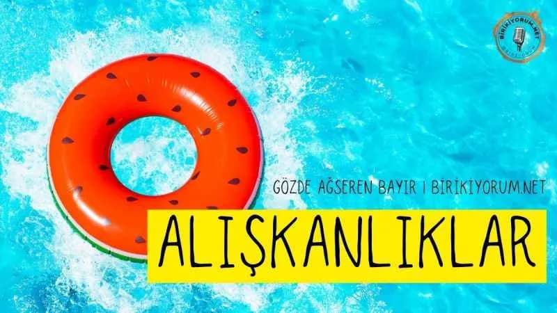 Alışkanlık denilen…