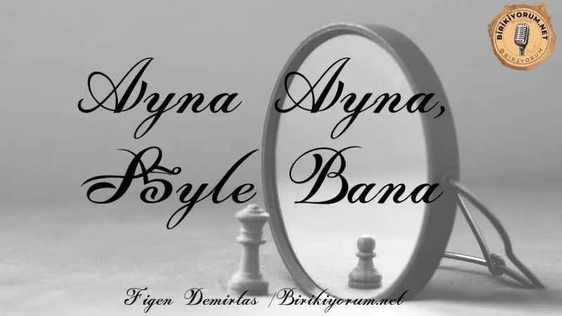 Ayna Söyle Bana…