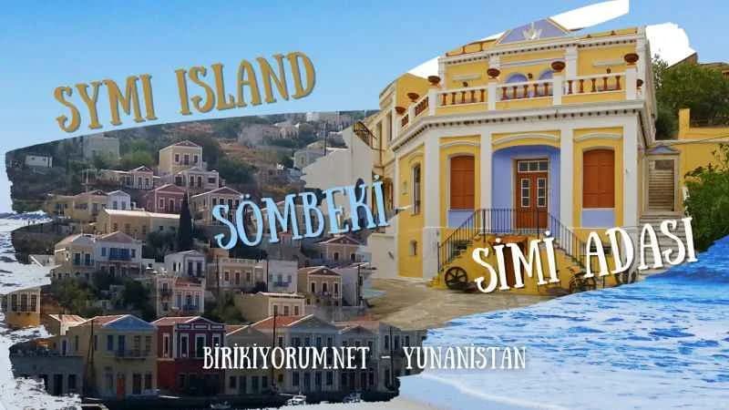 Simi Adası ya da Sömbeki : Bir Minik Ada