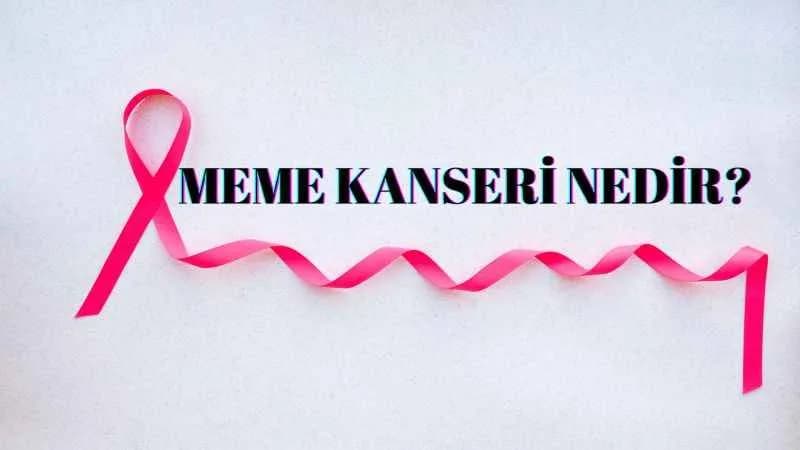 Meme Kanseri Nedir?