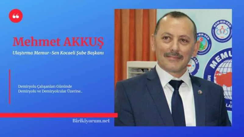 Mehmet Akkuş ile Demiryolu ve Demiryolcular Üzerine