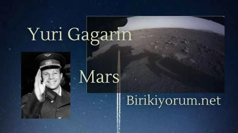 Yuri Gagarin ve Mars Seyahati