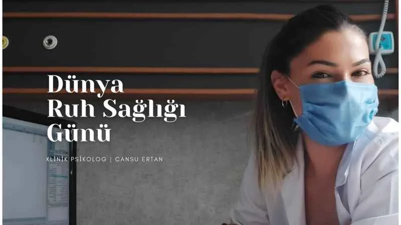 Dünya Ruh Sağlığı Günü