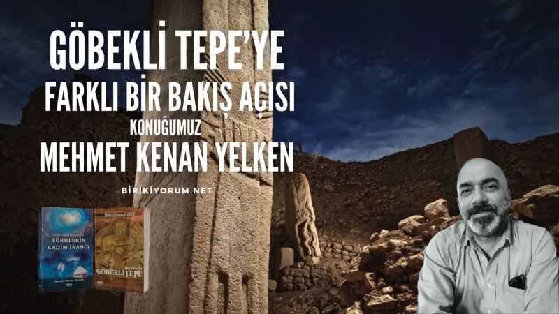 Göbekli Tepe ‘ye Farklı Bir Bakış Açısı
