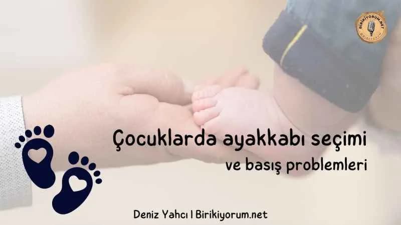 Çocuklarda ayakkabı seçimi ve basış problemleri