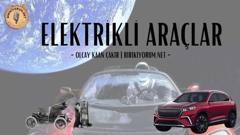 Elektrikli Araçlar Bizi Kurtaracak mı?