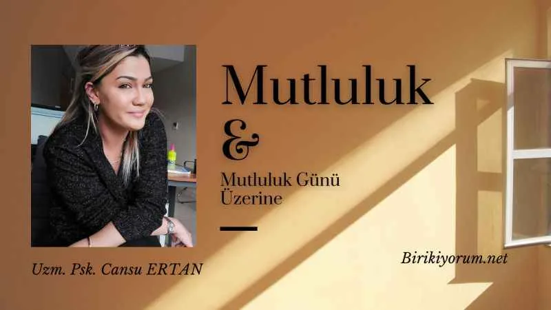 Mutluluk sizce nedir? Sordunuz mu kendinize?