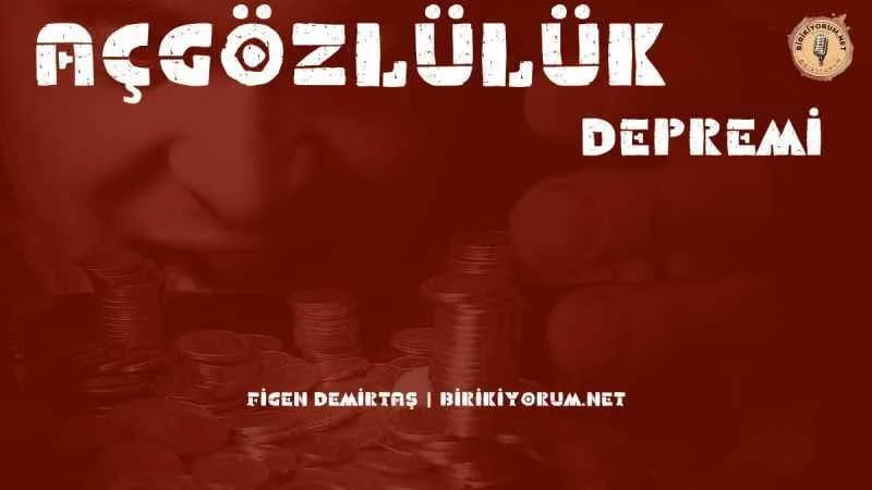 Açgözlülük Depremi
