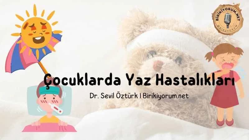 Çocuklarda Yaz Hastalıkları