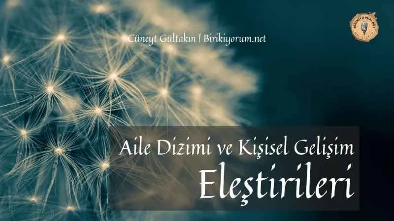 Aile Dizimi ve Kişisel Gelişim Eleştirileri