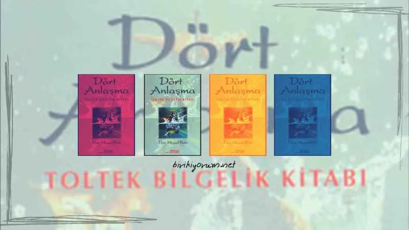 Dört Anlaşma Toltek Bilgelik Kitabı