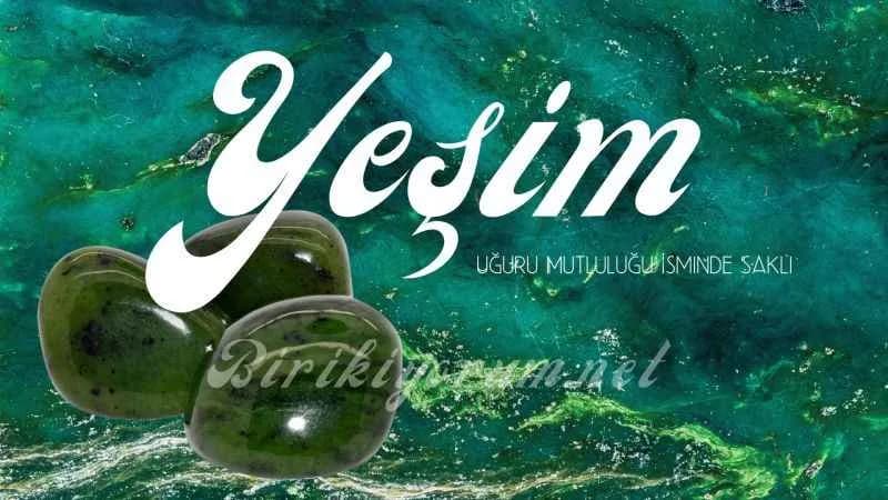 Yeşim Taşı Uğuru Mutluluğu İsminde Saklı