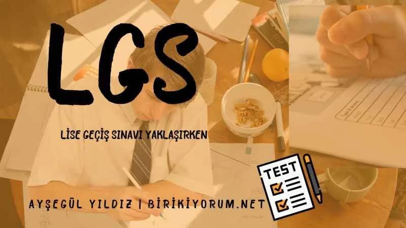 LGS Lise Geçiş Sınavı Yaklaşırken