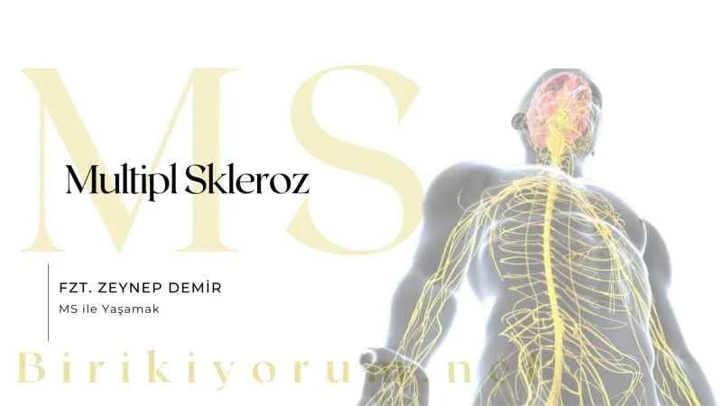Multipl Skleroz Kısaca MS ile Yaşamak