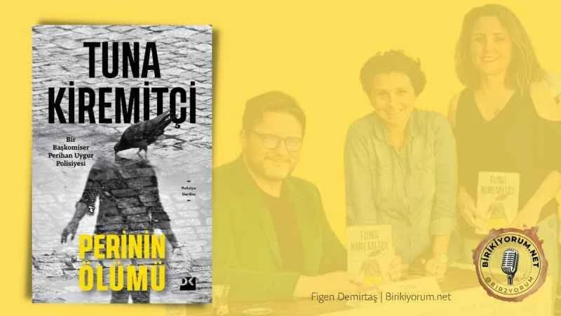 Perinin Ölümü ve Konuğumuz Tuna Kiremitçi