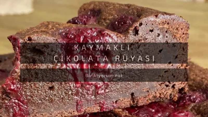 Kaymaklı Çikolata Rüyası Çok Kolay, Lezzeti Muazzam