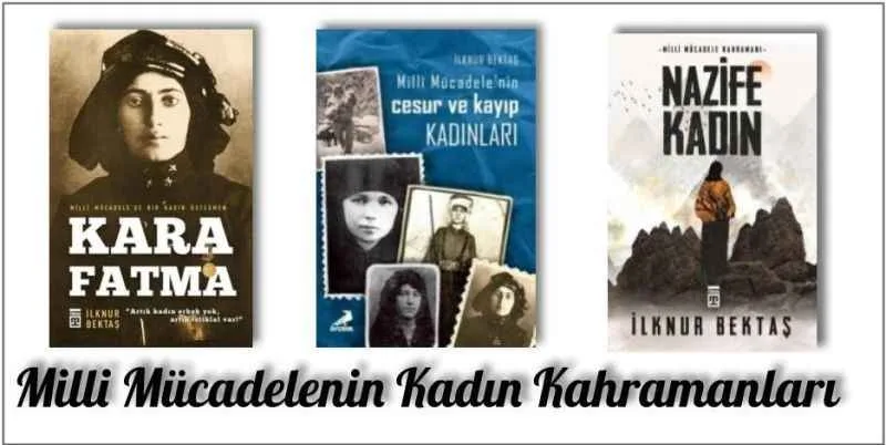 Milli Mücadelenin Kadın Kahramanları