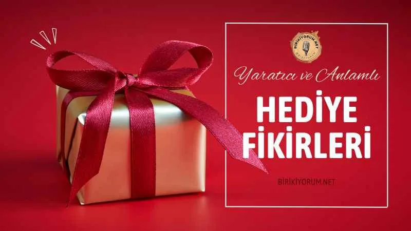 Yeni Yıla Özel Yaratıcı ve Anlamlı Hediye Fikirleri