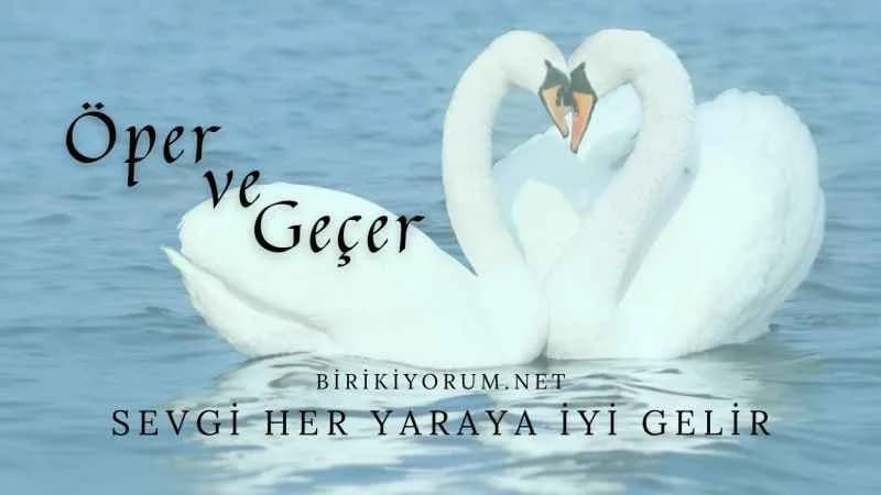 Öper ve Geçer