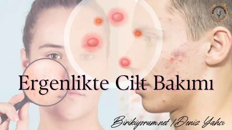 Ergenlikte Cilt Bakımı