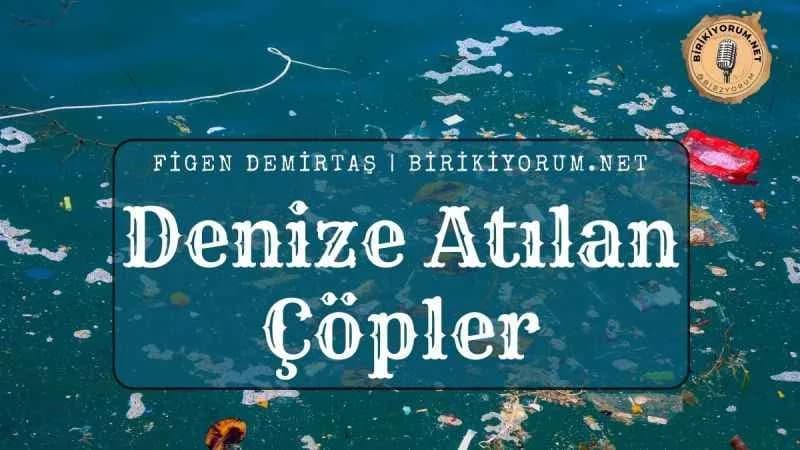 Denize Atılan Çöpler