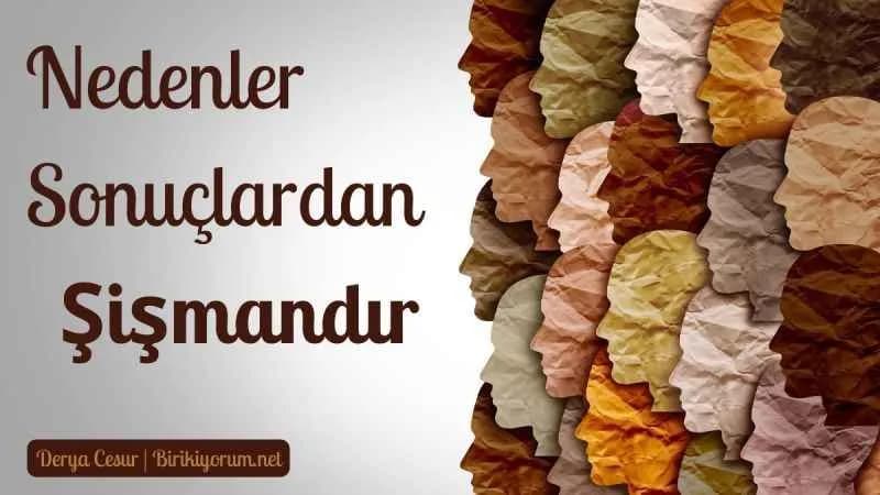 Nedenler Sonuçlardan Şişmandır